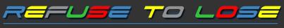 Click here to goto the Refuse to Lose home page